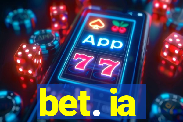 bet. ia